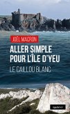 Aller simple pour l'île d'Yeu (eBook, ePUB)