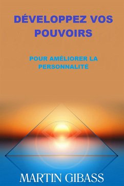 Développez vos Pouvoirs (Traduit) (eBook, ePUB) - Gibass, Martin