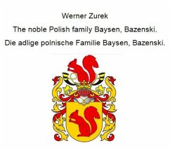 Cover The noble Polish family Baysen, Bazenski. Die adlige polnische Familie Baysen, Bazenski. (eBook, ePUB)