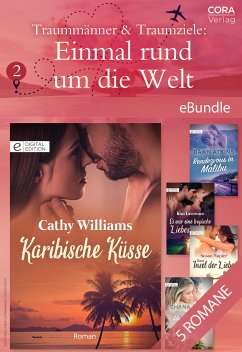 Traummänner & Traumziele: Einmal rund um die Welt 2 (eBook, ePUB) - Gray, Shana; Williams, Cathy; Napier, Susan; Lawrence, Kim; Atkins, Dawn