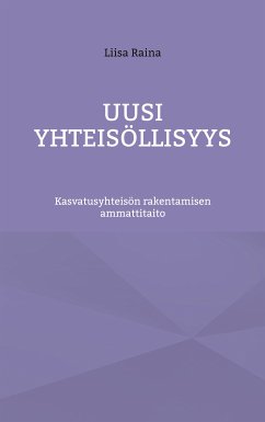 Uusi yhteisöllisyys (eBook, ePUB) - Raina, Liisa