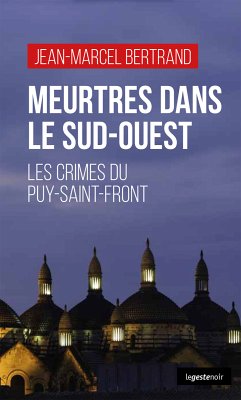 Meurtres dans le Sud-Ouest (eBook, ePUB) - Bertrand, Jean-Marcel