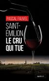 Saint-Émilion : Le cru qui tue (eBook, ePUB)