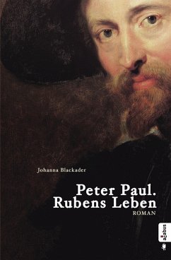 Peter Paul. Rubens Leben (eBook, PDF) - Blackader, Johanna