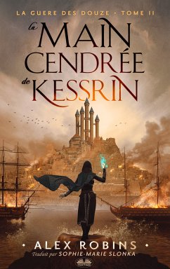 La Main Cendrée De Kessrin (eBook, ePUB) - Robins, Alex