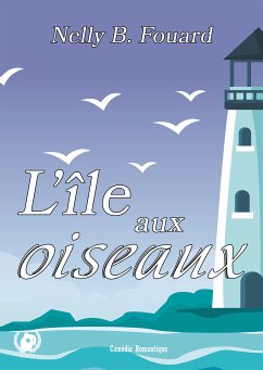 L'île aux oiseaux (eBook, ePUB) - B. Fouard, Nelly