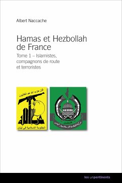 Hamas et Hezbollah de France - Tome 1 (eBook, ePUB) - Naccache, Albert