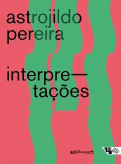Interpretações (eBook, ePUB) - Pereira, Astrojildo