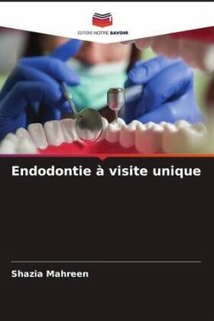 Endodontie à visite unique - MAHREEN, SHAZIA