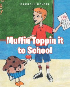 Muffin Toppin it to School (eBook, ePUB) - Hensel, Darrell