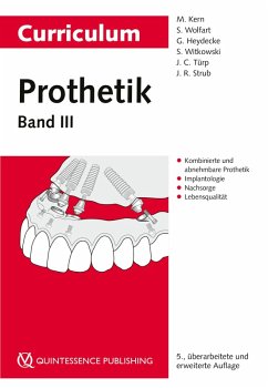 Curriculum Prothetik (eBook, ePUB) - Kern, Matthias; Wolfart, Stefan; Heydecke, Guido; Witkowski, Siegbert; Türp, Jens Christoph; Strub, Jörg R.