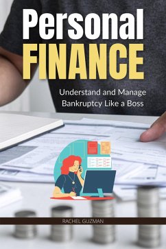 Cover Personal Finance: Understand and Manage Bankruptcy Like a Boss (eBook, ePUB)