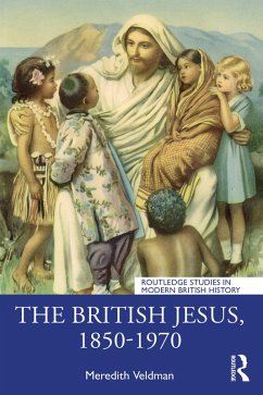 The British Jesus, 1850-1970 (eBook, PDF) - Veldman, Meredith