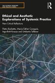 Ethical and Aesthetic Explorations of Systemic Practice (eBook, ePUB)