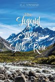 The Legend of Snow and Little Rose