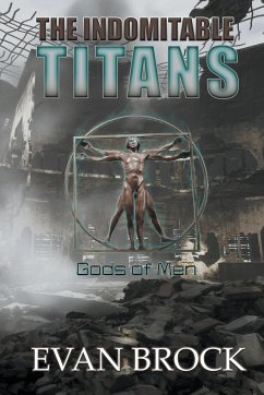 The Indomitable Titans: Gods of Men - Brock, Evan