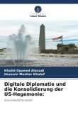 Digitale Diplomatie und die Konsolidierung der US-Hegemonie: