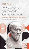 Her Ice Yönelme Ayni Zamanda Tanriya Yönelmedir - Plotinus; Özgüney, Turgut