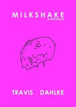 Milkshake (eBook, ePUB) - Dahlke, Travis