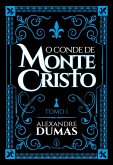 O conde de Monte Cristo - tomo 1 (eBook, ePUB)