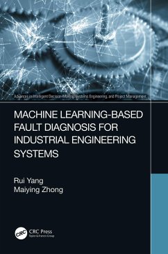 Machine Learning-Based Fault Diagnosis for Industrial Engineering Systems (eBook, ePUB) - Yang, Rui; Zhong, Maiying