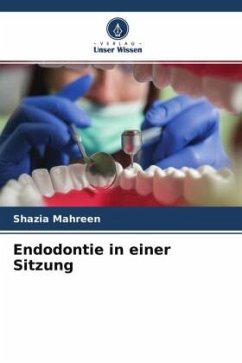 Endodontie in einer Sitzung - MAHREEN, SHAZIA