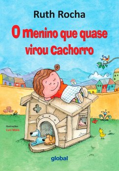 O Menino Que Quase Virou Cachorro (eBook, ePUB) Cover O Menino Que Quase Virou Cachorro (eBook, ePUB)