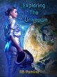 Exploring The Unknown (A Bold New... - Bild 1