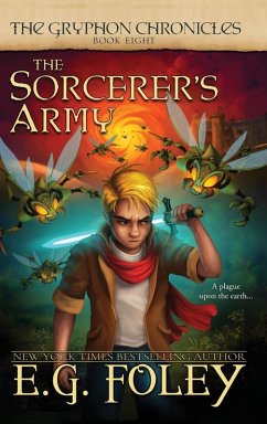 The Sorcerer's Army (The Gryphon Chronicles, Book 8) - Foley, E. G.