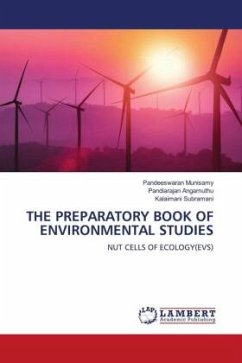 THE PREPARATORY BOOK OF ENVIRONMENTAL STUDIES - Munisamy, Pandeeswaran;Angamuthu, Pandiarajan;Subramani, Kalaimani