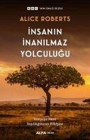 Insanin Inanilmaz Yolculugu - Roberts, Alice