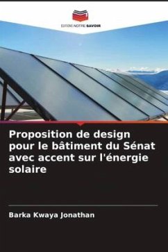 Proposition de design pour le bâtiment du Sénat avec accent sur l'énergie solaire - Kwaya Jonathan, Barka