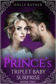 The Prince's Triplet Baby Surprise (Book Two) (eBook, ePUB)