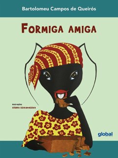 Formiga Amiga (eBook, ePUB) - Queirós, Bartolomeu Campos; Scatamacchia, Claudia