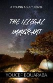 The illegal Immigrant (eBook, ePUB) The illegal Immigrant (eBook, ePUB)