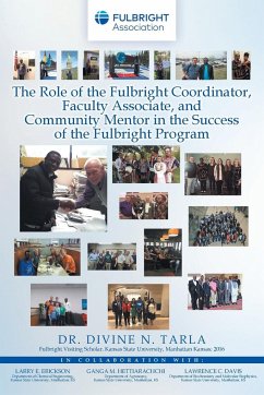 The Role of the Fulbright Coordinator, Faculty Associate, and Community Mentor in the Success of the Fulbright Program - Tarla, Divine N.