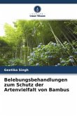 Belebungsbehandlungen zum Schutz der Artenvielfalt von Bambus