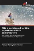 PBL e pensiero di ordine superiore Abilità comunicative