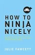 How to Ninja Nicely (eBook, ePUB) - Bild 1