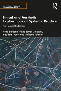 Cover Ethical and Aesthetic Explorations of Systemic Practice (eBook, PDF)