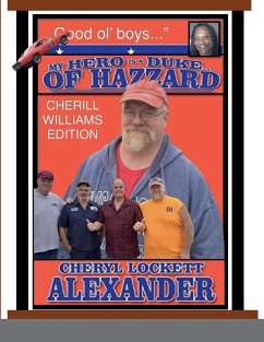 MY HERO IS A DUKE...OF HAZZARD CHERILL WILLIAMS EDITION - Alexander, Cheryl Lockett