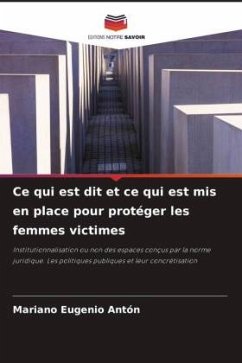 Ce qui est dit et ce qui est mis en place pour protéger les femmes victimes - Antón, Mariano Eugenio