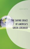 The Saving Grace of America's Green Jeremiad (eBook, ePUB)