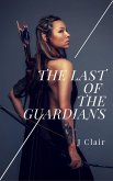 The Last of the Guardians (eBook, ePUB)