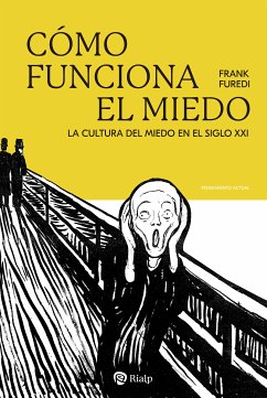 Cómo funciona el miedo (eBook, ePUB) - Furedi, Frank