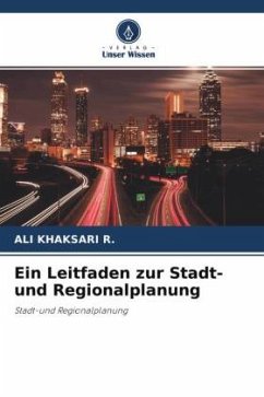 Ein Leitfaden zur Stadt- und Regionalplanung - Khaksari R., Ali