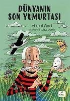 Dünyanin Son Yumurtasi - Önel, Ahmet