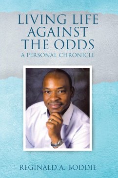Living Life Against the Odds (eBook, ePUB) - Boddie, Reginald A.