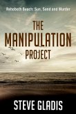 The Manipulation Project (eBook, ePUB) The Manipulation Project (eBook, ePUB)
