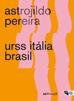 URSS Itália Brasil (eBook, ePUB) - Pereira, Astrojildo